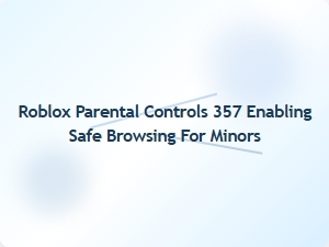 Enable Roblox Parental Controls for Safer Browsing by Minors