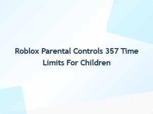 Set Daily Time Limits for Kids on Roblox with Parental Controls