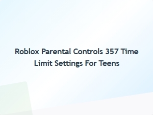 Set Daily Time Limits for Teens in Roblox Parental Controls